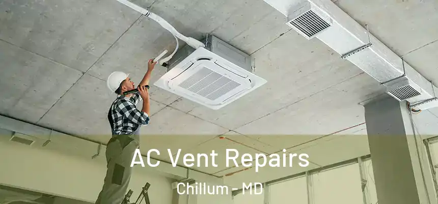  AC Vent Repairs Chillum - MD