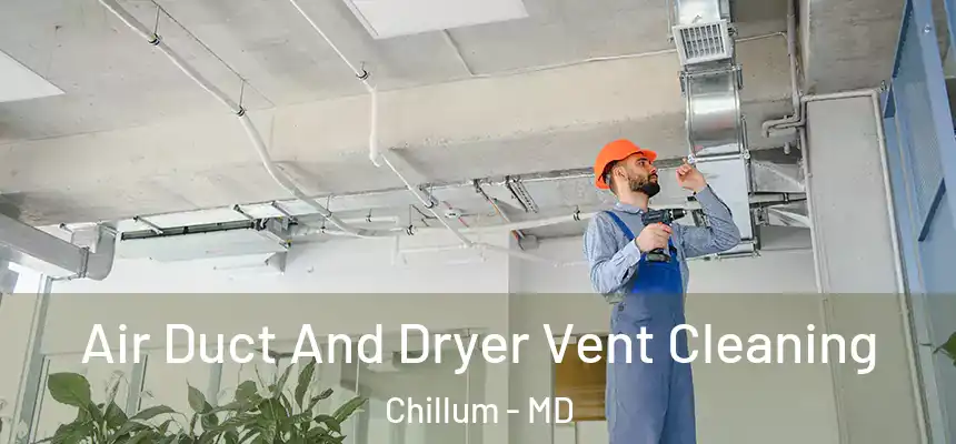  Air Duct And Dryer Vent Cleaning Chillum - MD