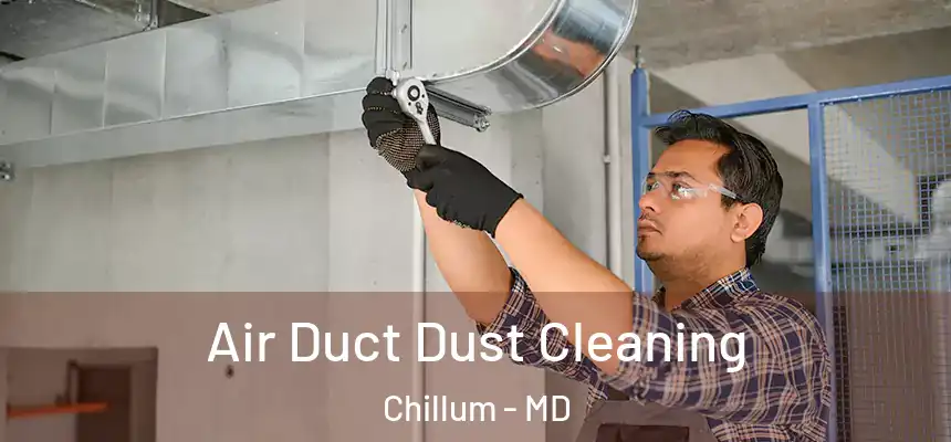  Air Duct Dust Cleaning Chillum - MD