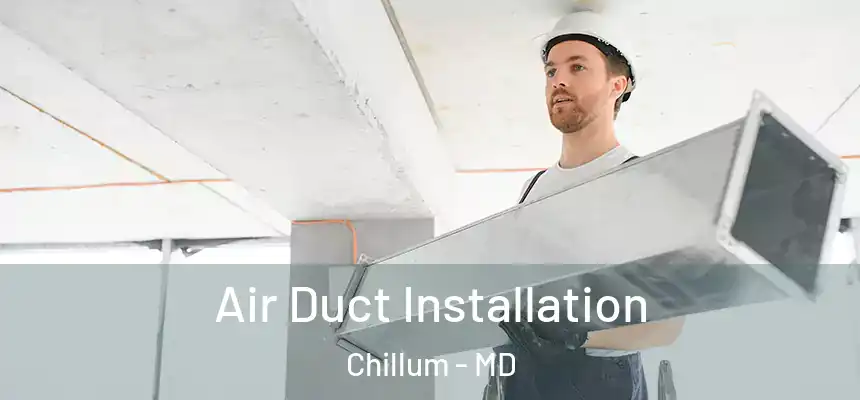  Air Duct Installation Chillum - MD