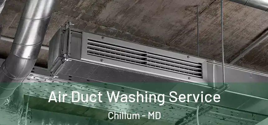  Air Duct Washing Service Chillum - MD