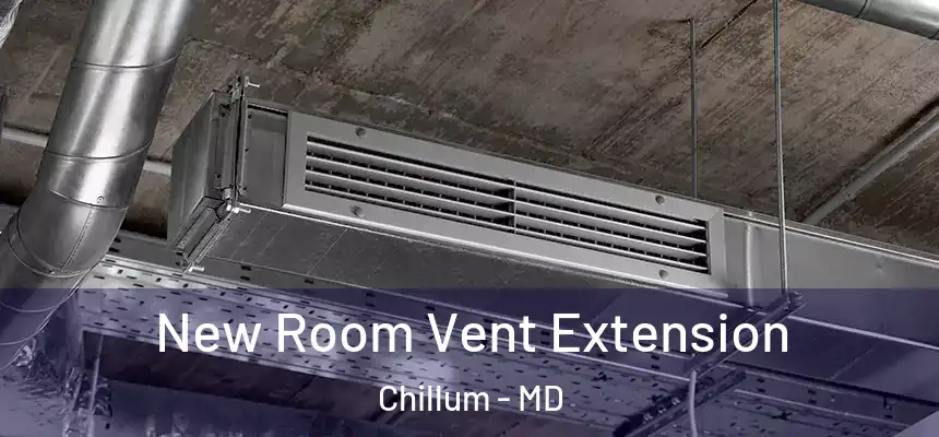  New Room Vent Extension Chillum - MD