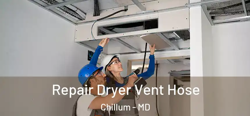  Repair Dryer Vent Hose Chillum - MD